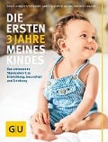 Cover-Bild zum Titel 'Die ersten 3 Jahre meines Kindes' von 'Birgit Gebauer-Sesterhenn, Katrin Edelmann, Anne Pulkkinen'