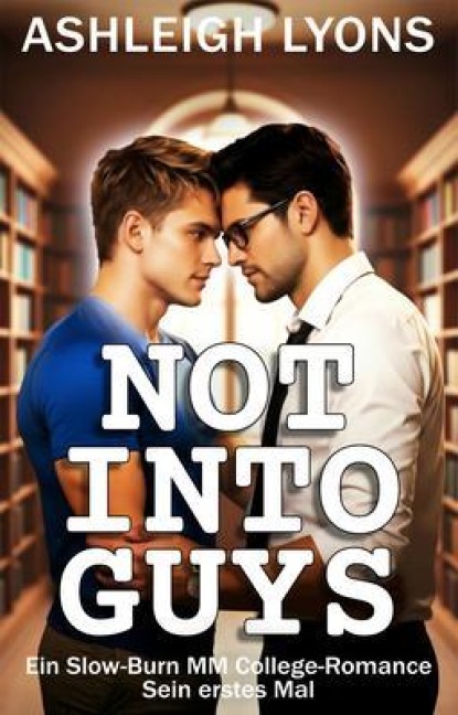 Not Into Guys - Ashleigh Lyons