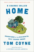 Cover-Bild zum Titel 'A Course Called Home' von 'Tom Coyne'
