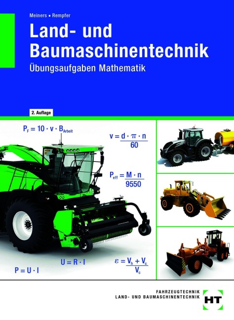 Land- und Baumaschinentechnik Übungsaufgaben Mathematik - Hermann Meiners, Rainer Rempfer