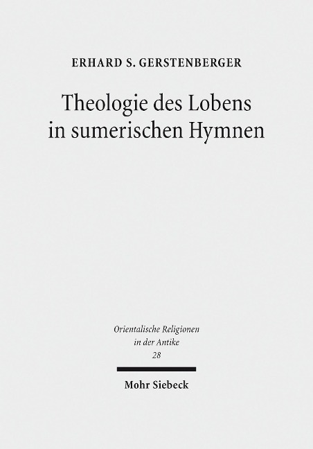 Theologie des Lobens in sumerischen Hymnen - Erhard S. Gerstenberger