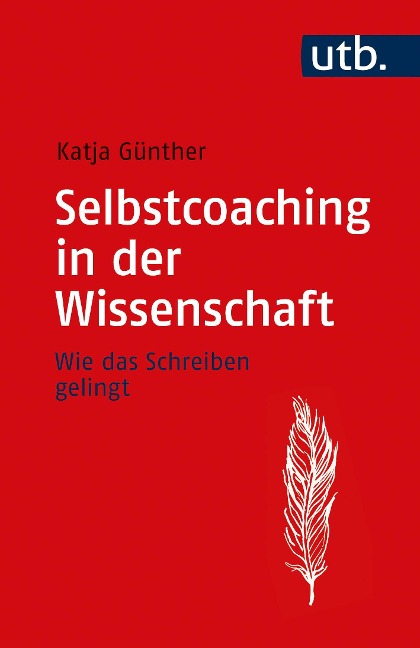 Selbstcoaching in der Wissenschaft - Katja Günther