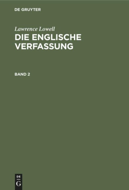 Lawrence Lowell: Die englische Verfassung. Band 2 - Lawrence Lowell