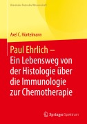 Cover-Bild zum Titel 'Paul Ehrlich - Ein Lebensweg von der Histologie über die Immunologie zur Chemotherapie' von ''