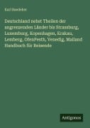 Cover-Bild zum Titel 'Deutschland nebst Theilen der angrenzenden Länder bis Strassburg, Luxemburg, Kopenhagen, Krakau, Lemberg, OfenPesth, Venedig, Mailand Handbuch für Reisende' von 'Karl Baedeker'