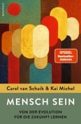 Cover-Bild zum Titel 'Mensch sein' von 'Carel van Schaik, Kai Michel'