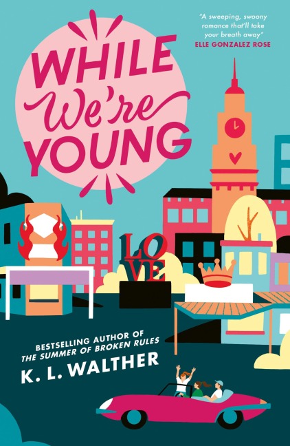 While We're Young - K. L Walther
