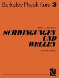 Schwingungen und Wellen - Frank S. Jr. Crawford