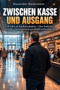 Cover-Bild zum Titel 'Zwischen Kasse und Ausgang' von 'Alexander Niedermeier'