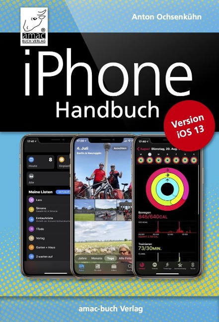 iPhone Handbuch Version iOS 13 - Anton Ochsenkühn