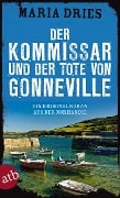 Cover-Bild zum Titel 'Der Kommissar und der Tote von Gonneville' von 'Maria Dries'