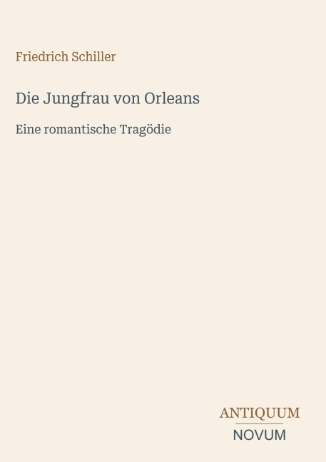 Die Jungfrau von Orleans - Friedrich Schiller