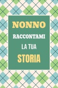 Cover-Bild zum Titel 'Nonno, raccontami la tua storia' von 'Casey Parker'