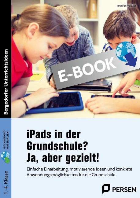 iPads in der Grundschule? Ja, aber gezielt! - Jennifer Fröhlich