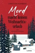 Cover-Bild zum Titel 'Mord macht keinen Weihnachtsurlaub' von 'Christian Humberg'