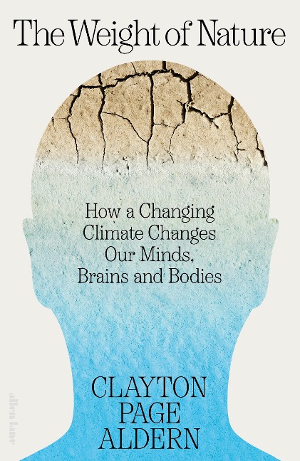 The Weight of Nature - Clayton Aldern