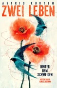 Cover-Bild zum Titel 'Zwei Leben: Hinter dem Schweigen' von 'Astrid Korten'
