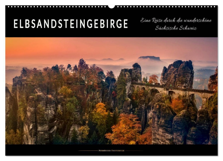 Elbsandsteingebirge - eine Reise durch die wunderschöne Sächsische Schweiz (Wandkalender 2026 DIN A2 quer), CALVENDO Monatskalender - Peter Roder