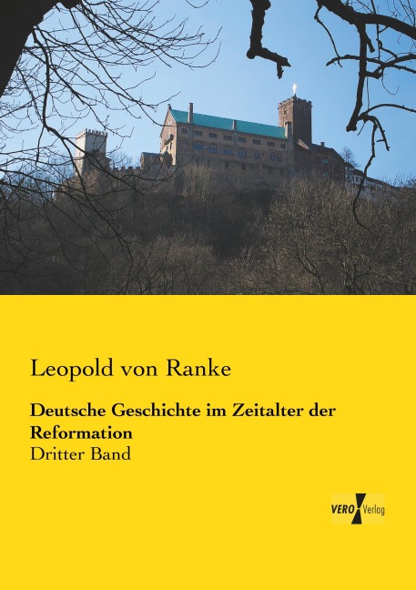Deutsche Geschichte im Zeitalter der Reformation - Leopold von Ranke