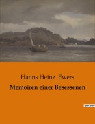 Cover-Bild zum Titel 'Memoiren einer Besessenen' von 'Hanns Heinz Ewers'