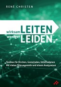 Cover-Bild zum Titel 'wirksam LEITEN weniger LEIDEN' von 'René Christen'