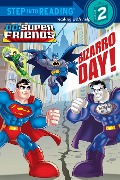 Bizarro Day! (DC Super Friends) - Billy Wrecks