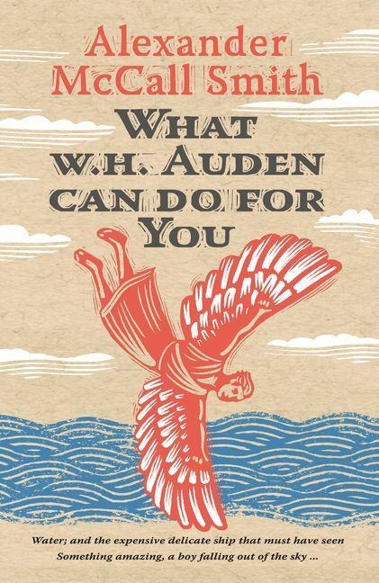 What W. H. Auden Can Do for You - Alexander Mccall Smith