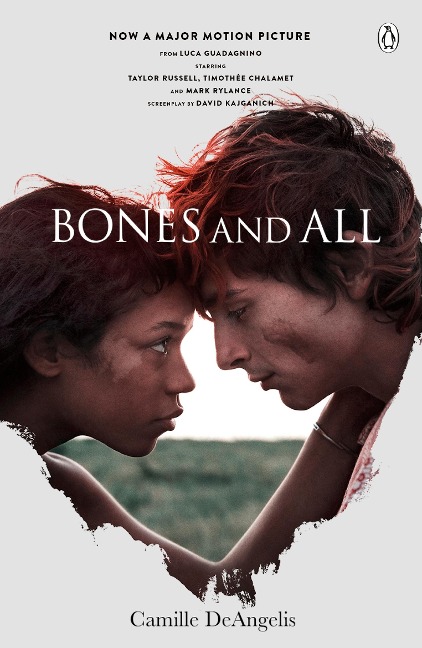 Bones & All. Film Tie-In - Camille DeAngelis
