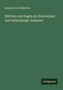 Cover-Bild zum Titel 'Märchen und Sagen der Bukowinaer und Siebenbürger Armenier' von 'Heinrich Von Wlislocki'