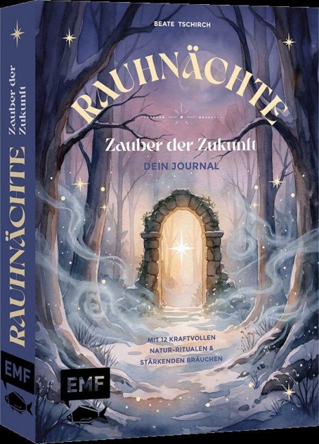 Rauhnächte - Zauber der Zukunft - Beate Tschirch