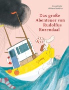 Cover-Bild zum Titel 'Das große Abenteuer von Rudolfus Rozendaal' von 'Daniel Fehr'