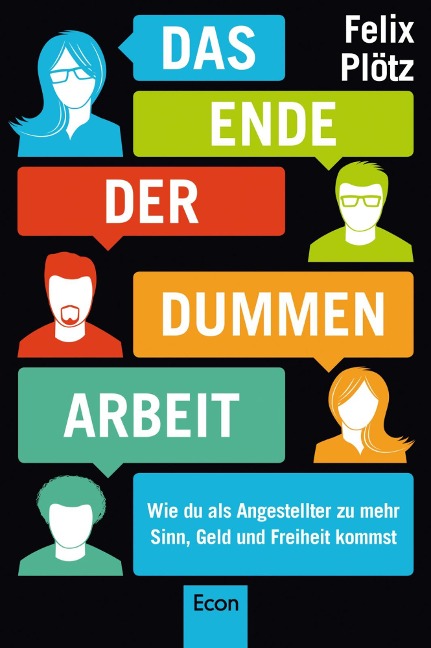 Das Ende der dummen Arbeit - Felix Plötz