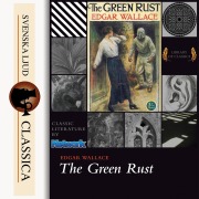 Cover-Bild zum Titel 'The Green Rust (Unabriged)' von 'Edgar Wallace'