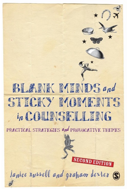 Blank Minds and Sticky Moments in Counselling - Janice Dexter, Graham Dexter