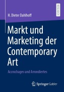 Cover-Bild zum Titel 'Markt und Marketing der Contemporary Art' von 'H. Dieter Dahlhoff'