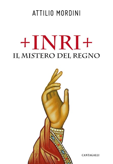 Inri. Il mistero del regno - Attilio Mordini