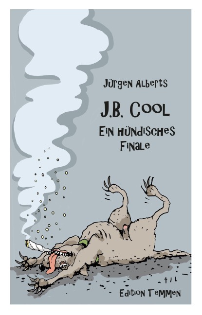 J.B. Cool - Ein hündisches Finale - Jürgen Alberts