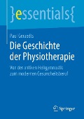 Cover-Bild zum Titel 'Die Geschichte der Physiotherapie' von 'Paul Geraedts'