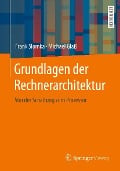 Cover-Bild zum Titel 'Grundlagen der Rechnerarchitektur' von 'Frank Slomka, Michael Glaß'