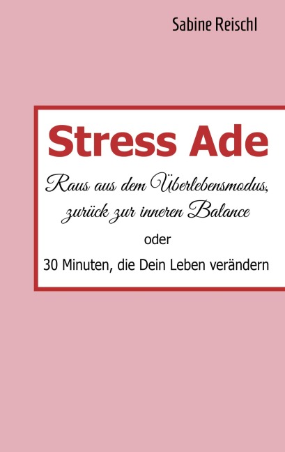 Stress Ade - Sabine Reischl