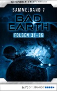 Bad Earth Sammelband 7 - Science-Fiction-Serie - Manfred Weinland, Michael Marcus Thurner, Alfred Bekker, Marc Tannous, Marten Veit