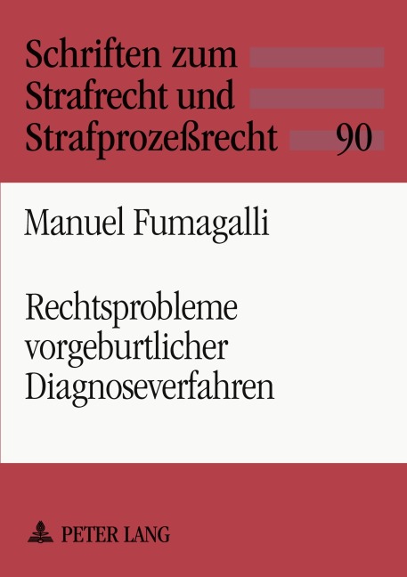 Rechtsprobleme vorgeburtlicher Diagnoseverfahren - Manuel Fumagalli