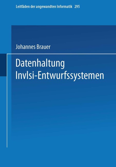 Datenhaltung in VLSI-Entwurfssystemen - Johannes Brauer