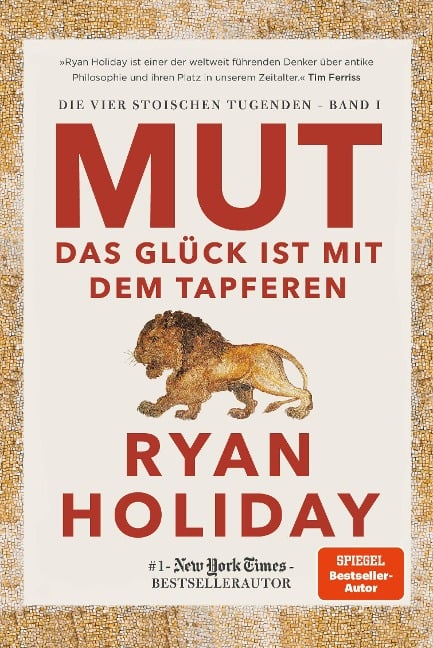 Mut - Das Glück ist mit dem Tapferen - Ryan Holiday