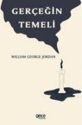 Gercegin Temeli - William George Jordan