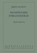 Cover-Bild zum Titel 'Der neuzeitliche Straßenbau' von 'Erwin Neumann, Fritz Freising, Robert Otzen'
