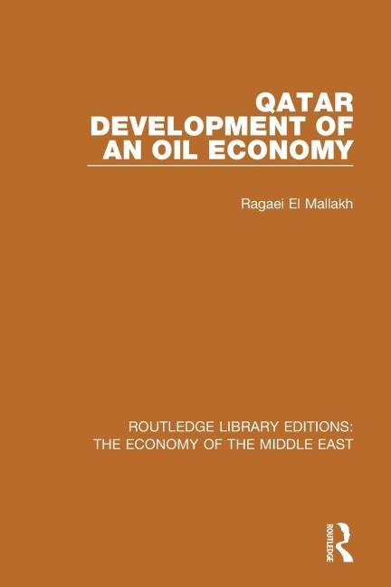 Qatar (RLE Economy of Middle East) - Ragaei El Mallakh