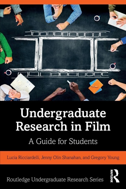 Undergraduate Research in Film - Lucia Ricciardelli, Gregory Young, Jenny Olin Shanahan
