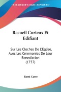 Cover-Bild zum Titel 'Recueil Curieux Et Edifiant' von 'Remi Carre'