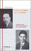 Cover-Bild zum Titel 'Rainer Maria Rilke - Franz Kafka' von 'Peter Selg'